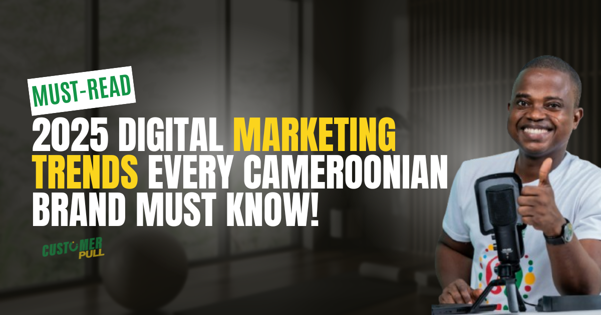 Digital Marketing Trends in Cameroon for 2025